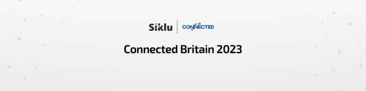 Connected Britain 2023 - Siklu stand 141