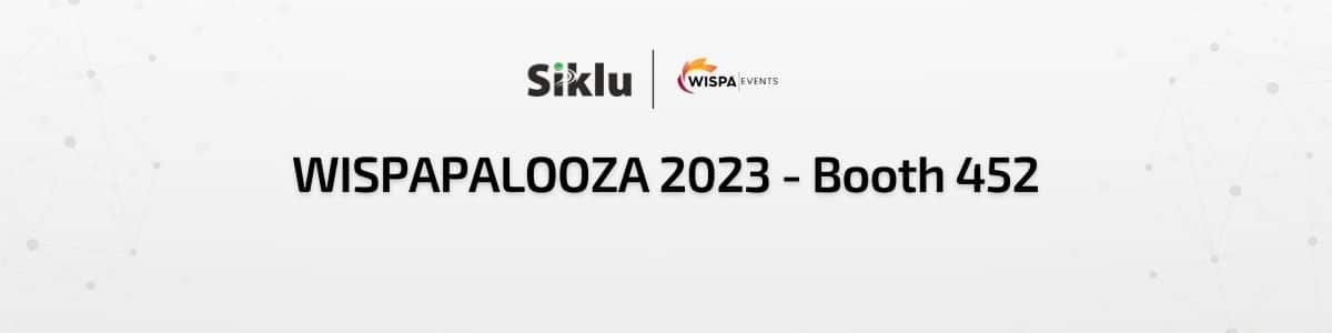 WISPAPALOOZA 2023 - Siklu Stand 452